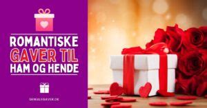 romantisk gave|Romantisk gave til hende 2024